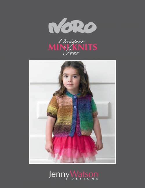 Mini Knits 4 by Jenny Watson a publication from Noro Knitting Fever